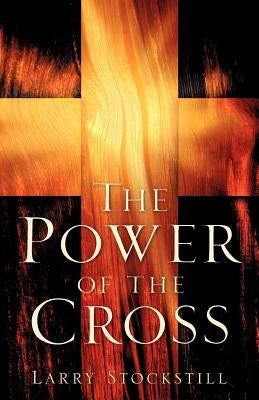 The Power of the Cross Paperback Xulon Press