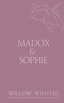 Madox & Sophie: Tell Me to Stay Paperback Willow Winters Publishing LLC