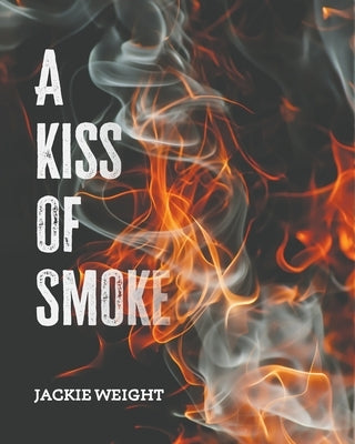 A Kiss of Smoke Paperback Austin Macauley