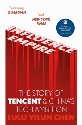Influence Empire: Inside the Story of Tencent and China's Tech Ambition Paperback Hodder & Stoughton
