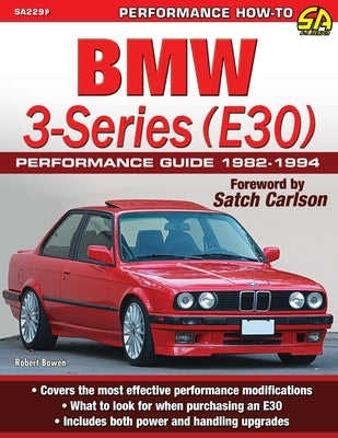 BMW 3-Series (E30) Performance Guide: 1982-1994 Paperback Cartech