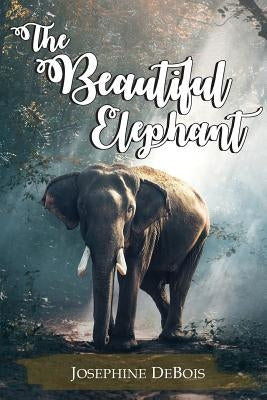 The Beautiful Elephant Paperback Lettra Press LLC
