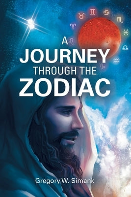 A Journey Through the Zodiac Paperback WestBow Press