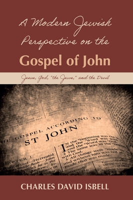 A Modern Jewish Perspective on the Gospel of John Paperback Resource Publications (CA)