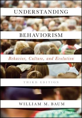 Understanding Behaviorism 3e P Paperback Wiley-Blackwell