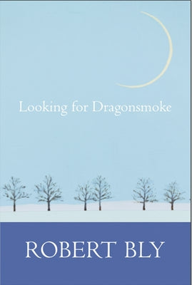 Looking for Dragon Smoke: Essays on Poetry Paperback White Pine Press (NY)