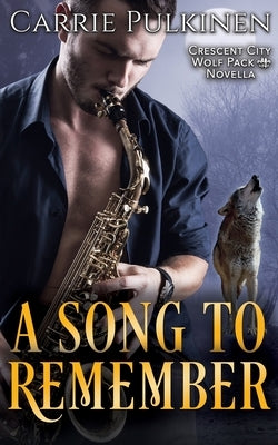A Song to Remember: A Crescent City Wolf Pack Novella Paperback Serendipity Valley Press