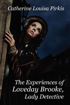 The Experiences of Loveday Brooke, Lady Detective Paperback Wildside Press