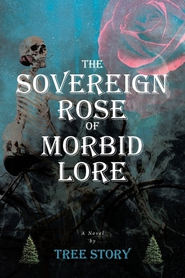 The Sovereign Rose of Morbid Lore Paperback Covenant Books
