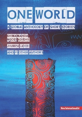 Paperback of One World: A Global Anthology of Short Stories by New Internationalist, featuring diverse stories from around the world.