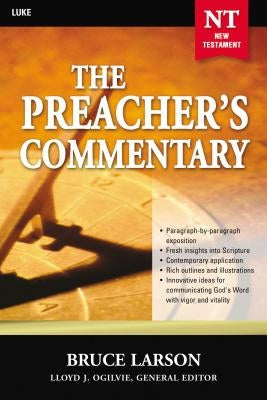 The Preacher's Commentary - Vol. 26: Luke: 26 Paperback Thomas Nelson