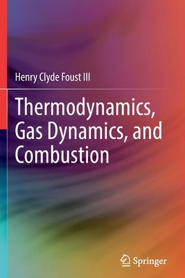 Thermodynamics, Gas Dynamics, and Combustion Paperback Springer