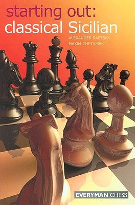 Starting Out: Classical Sicilian Paperback Everyman Chess