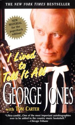 I Lived to Tell It All by Jones, George
