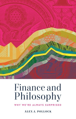 Finance and Philosophy: Why We're Always Surprised Paperback Paul Dry Books