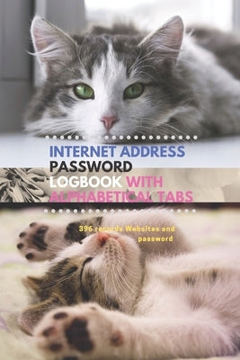 Meaw Meow- Internet Address Password Logbook with Alphabetical Tabs: Email Address Password Organizer with Alphabetical tabs/Internet Address website Paperback Independently Published