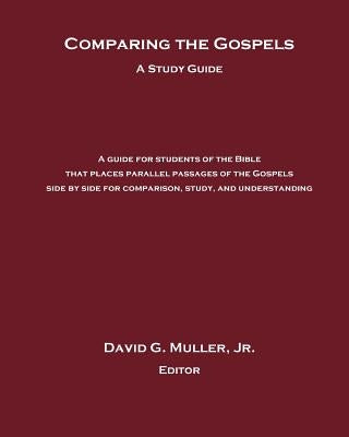 Comparing the Gospels: A Study Guide Paperback Createspace Independent Publishing Platform