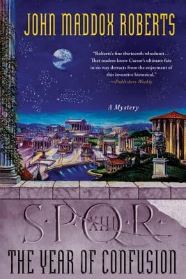 Spqr XIII: The Year of Confusion: A Mystery Paperback Minotaur Books