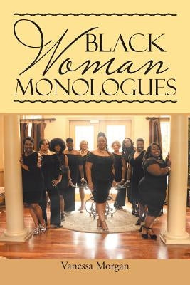Black Woman Monologues Paperback Authorhouse