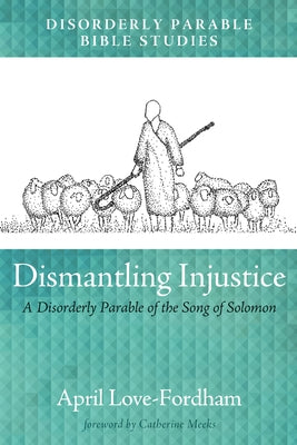 Dismantling Injustice Paperback Resource Publications (CA)