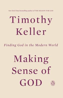 Making Sense of God: Finding God in the Modern World Penguin Books