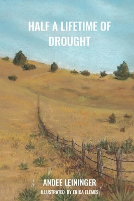 Half a Lifetime of Drought Paperback Seco Ranch Planning