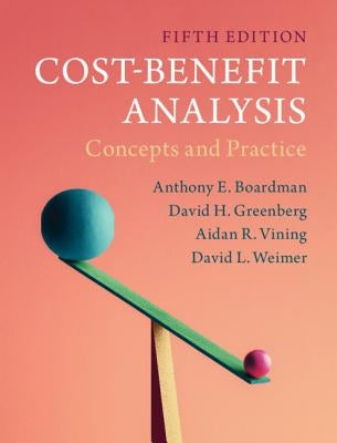 Cost-Benefit Analysis: Concepts and Practice Paperback Cambridge University Press