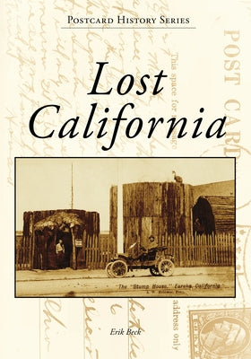 Lost California Paperback Arcadia Publishing (SC)