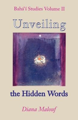 Unveiling the Hidden Words Paperback George Ronald Publisher Ltd