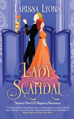 Lady Scandal: Steamy Hot LOL Regency Romance Paperback Literary Madness