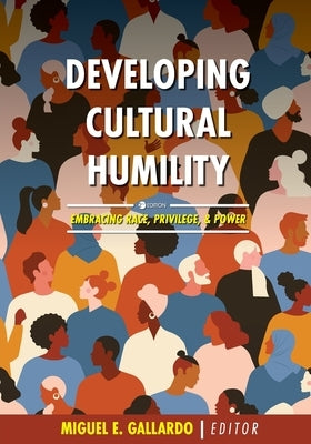 Developing Cultural Humility: Embracing Race, Privilege, and Power Paperback Cognella Academic Publishing