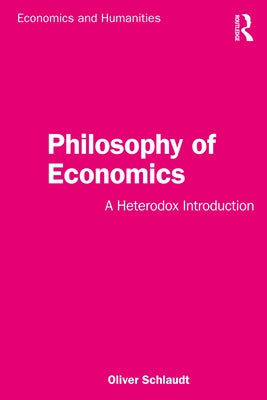 Philosophy of Economics: A Heterodox Introduction Paperback Routledge