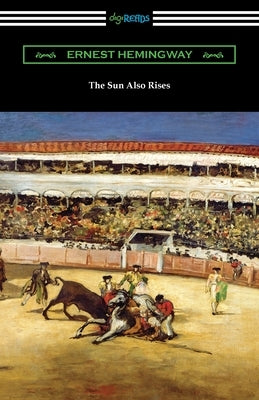 The Sun Also Rises Paperback Digireads.com