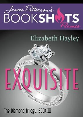 Exquisite: The Diamond Trilogy, Book III Paperback Bookshots