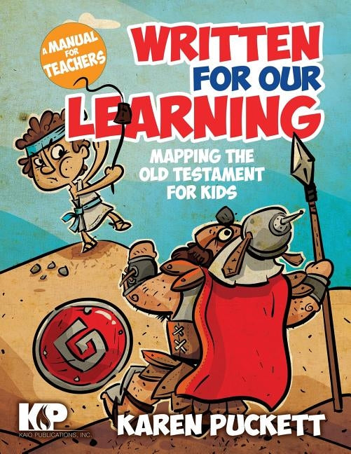Written for Our Learning: Mapping the Old Testament for Kids Paperback Kaio Publications, Inc.