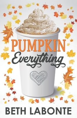 Pumpkin Everything Paperback Independently Published