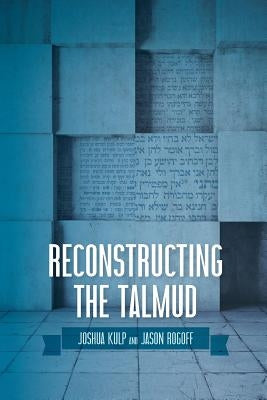 Reconstructing the Talmud: An Introduction to the Academic Study of Rabbinic Literature Paperback Mechon Hadar