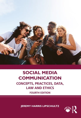Social Media Communication: Concepts, Practices, Data, Law and Ethics Paperback Routledge