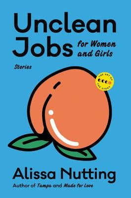 Unclean Jobs for Women and Girls: Stories Paperback Ecco Press