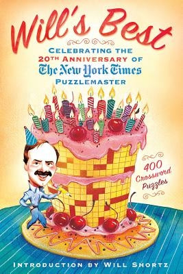Will's Best: Celebrating the 20th Anniversary of the New York Times Puzzlemaster Paperback St. Martin's Griffin