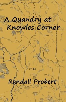 A Quandry at Knowles Corner Paperback Randall Enterprises, Incorporated