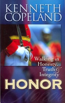 Paperback book titled "Walking in Honesty, Truth & Integrity" by Kenneth Copeland Publications featuring a clean cover design.
