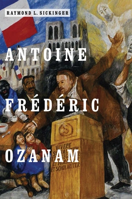 Antoine Frédéric Ozanam Paperback University of Notre Dame Press