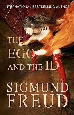 The Ego and the Id Paperback Createspace Independent Publishing Platform