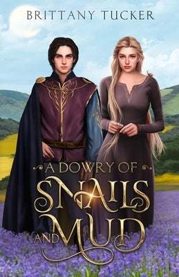 A Dowry of Snails and Mud Paperback First Fruit Press