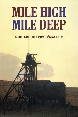 Mile High Mile Deep Paperback Mountain Press Publishing Co.