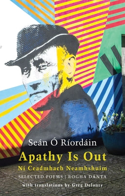 Bilingual Irish-English poetry paperback titled "Apathy Is Out: Selected Poems" by Ní Ceadmhach Neamhshuim, published by Bloodaxe Books.
