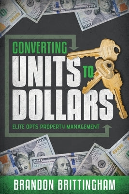 Converting Units to Dollars: Elite Opts Property Management Paperback Advantage Media Group