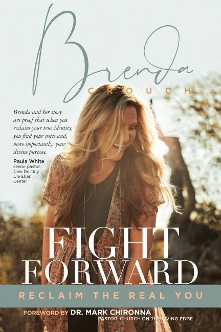 Fight Forward: Reclaim the Real You Paperback Broad Street Publishing Group LLC