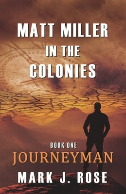 Matt Miller in the Colonies: Book One: Journeyman Paperback Skydenn Looking Glass